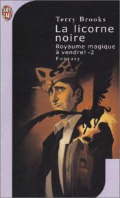 book cover of Royaume magique a vendre 2 - la licorne noire by Terry Brooks