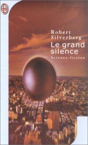 book cover of Le Grand Silence by Robert Silverberg