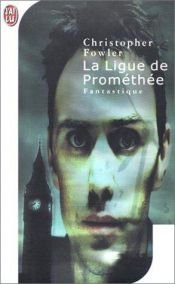 book cover of La Ligue de Prométhée by Christopher Fowler