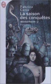 book cover of Winterheim, tome 2 : La saison des conquêtes by Fabrice Colin
