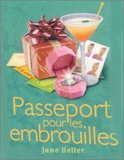 book cover of Passeport pour les embrouilles by Jane Heller