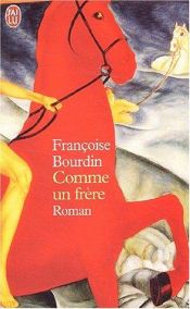 book cover of Comme un frère by Françoise Bourdin