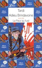book cover of Adieu Brindavoine suivi de La fleur au fusil by 雅克·塔爾迪