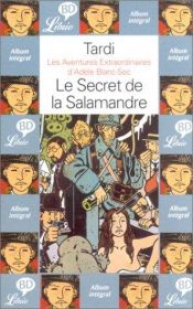 book cover of Adele Blanc-Secs Utrolige Eventyr : Salamanderens Hemmelighet by Jacques Tardi