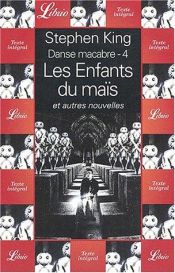 book cover of Danse macabre t04 : enfants du maïs et autres by Stīvens Kings