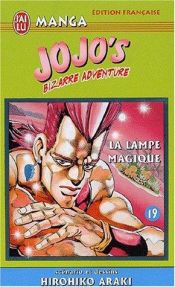 book cover of Jojo's Bizarre Adventure, tome 19 : La Lampe magique by Hirohiko Araki