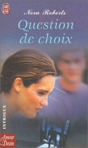 book cover of Question de choix by Nora Roberts