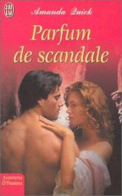 book cover of Parfum de scandale by Amanda Quick