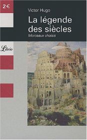 book cover of La légende des siècles by وکٹر ہیوگو
