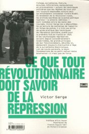 book cover of Ce que tout révolutionnaire doit savoir de la répression by Victor Serge