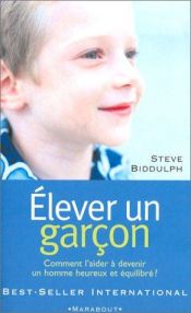 book cover of Elever un garcon by Steve Biddulph