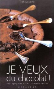 book cover of Je veux du chocolat! by Trish Deseine