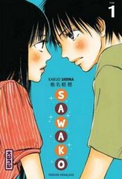 book cover of Sawako - Tome 1 by Karuho Shiina