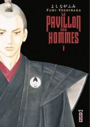 book cover of Le pavillon des hommes, t. 1 by Fumi Yoshinaga