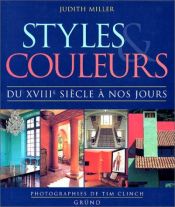 book cover of Styles et couleurs, du XVIIIe siècle à nos jours by Judith Miller