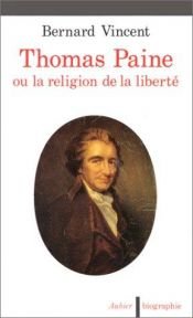 book cover of Thomas Paine: o revolucionário da liberdade by Bernard Vincent