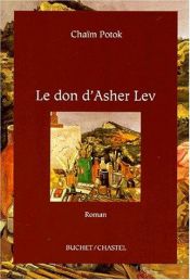 book cover of Le don d'Asher Lev by Chaim Potok