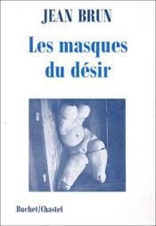 book cover of Les masques du désir by Jean Brun
