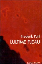 book cover of L'ultime fleau by edited by Frederik Pohl