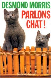 book cover of Parlons chat by Desmond Morris