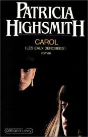 book cover of Carol (Les Eaux dérobées) by Patricia Highsmith