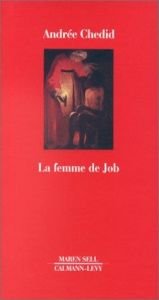 book cover of La femme de Job : récit by Andrée Chedid