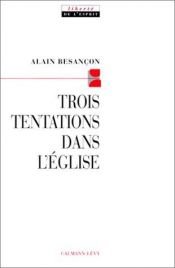 book cover of Trois tentations dans l'Église by Alain Besançon