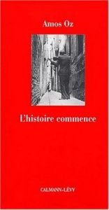 book cover of L'histoire commence by Amos Oz