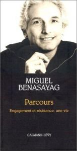 book cover of Parcours. Engagement et résistance, une vie by Miguel Benasayag