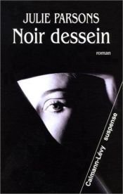 book cover of Noir dessein by Julie Parsons