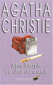 book cover of Miss Marple au club du mardi by Agatha Christie