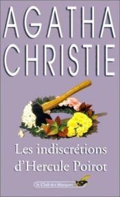 book cover of Les Indiscrétions d'Hercule Poirot by Agatha Christie