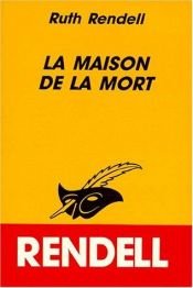 book cover of La maison de la mort by Ruth Rendell