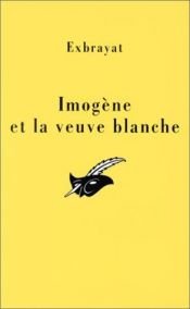 book cover of Imogène et la veuve blanche by Charles Exbrayat