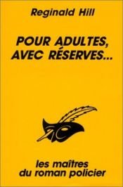 book cover of Pour adultes, avec réserves... by Reginald Hill