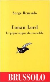 book cover of Conan Lord. Le pique-nique du crocodile by Serge Brussolo