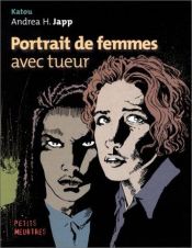 book cover of Portrait de femmes avec tueur by Andrea-H Japp