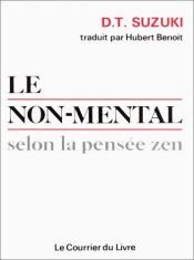 book cover of Le Non-mental selon la pensée zen by Daisetz T. Suzuki