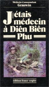 book cover of J'étais médecin à Diên Biên Phu by Paul Grauwin