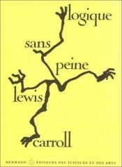 book cover of Logique sans peine by Lewis Carroll