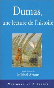 book cover of Dumas : Une lecture de l'histoire by Collectif