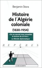 book cover of Historie De L'Algerie Colonial (Reperes) by Benjamin Stora