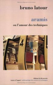 book cover of Aramis ou l'amour des techniques by Bruno Latour