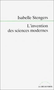 book cover of L'invention des sciences modernes by Isabelle Stengers