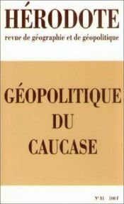 book cover of Hérodote n° 81 : géopolitique du Caucase by Collectif