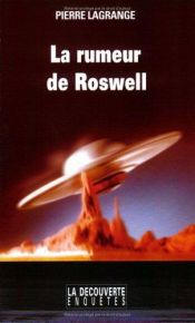 book cover of La rumeur de Roswell by Pierre Lagrange