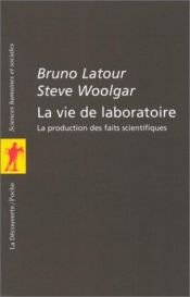 book cover of La Vie de laboratoire by Bruno Latour