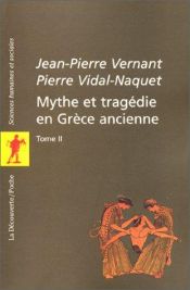 book cover of Mythe et tragédie en Grèce ancienne - II by Вернан, Жан-Пьер