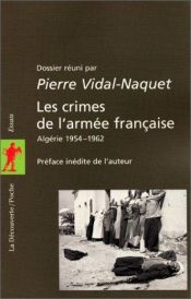 book cover of Les crimes de l'armée française by Пьер Видаль-Наке