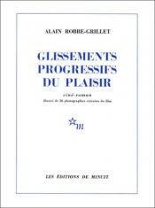 book cover of Slittamenti progressivi del piacere by Ален Роб-Грийе
